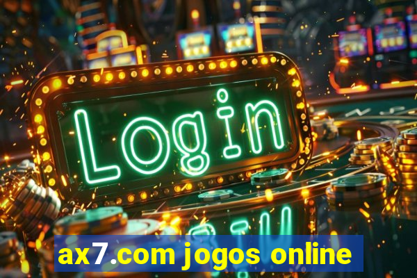 ax7.com jogos online